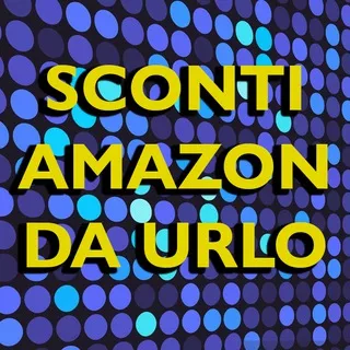 Sconti Amazon da urlo