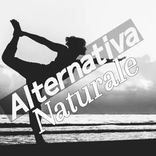 L' Alternativa Naturale per la Salute e il Benessere Vero! Alimentazione Alternativa Naturale e Naturopatia Olistica