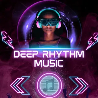 🔊Deep Rhythm Music🪩
