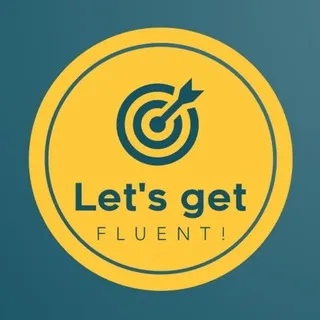Let's Get Fluent 😛