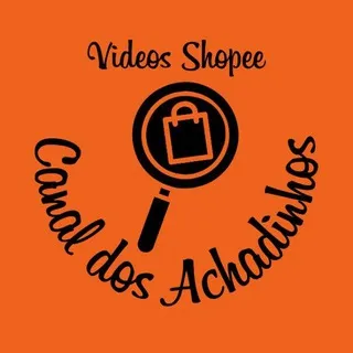 Vídeos Shopee - Canal de Achadinhos