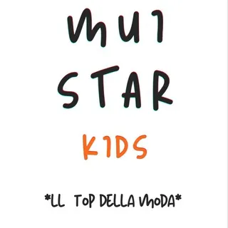 Mu️️I * S T A R * KIDS | Il top della moda*