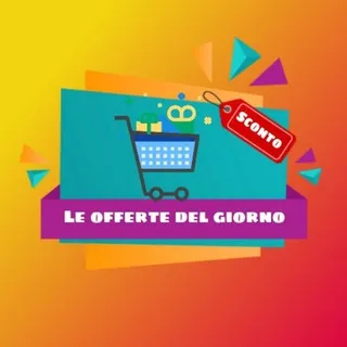 🗓 LE OFFERTE DEL GIORNO 🤑